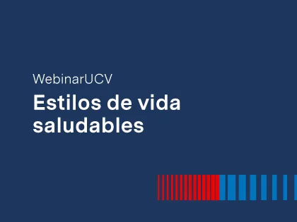 WebinarUCV: Estilos de vida saludable