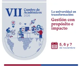 VII Cumbre de Académicos: universidad en transformación: gestión con propósito e impacto